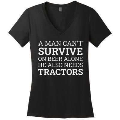 A Man Can’T Survive On Beer Alone He Also Needs Tractors Women's V-Neck T-Shirt