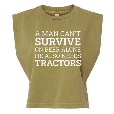 A Man Can’T Survive On Beer Alone He Also Needs Tractors Garment-Dyed Women's Muscle Tee