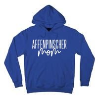 Affenpinscher Mom Cute Affie Dog Mama I Love Affenpinscher Cool Gift Tall Hoodie