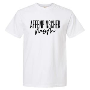 Affenpinscher Mom Cute Affie Dog Mama I Love Affenpinscher Cool Gift Garment-Dyed Heavyweight T-Shirt