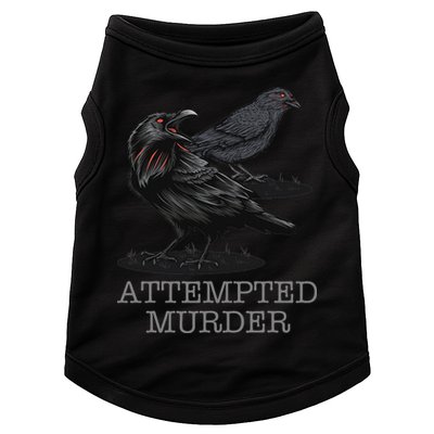 Attempted Murder Crows & Raven Funny Crow Birds Doggie Tank