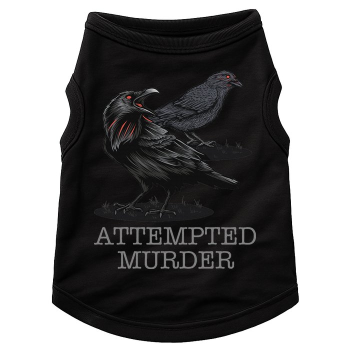 Attempted Murder Crows & Raven Funny Crow Birds Doggie Tank