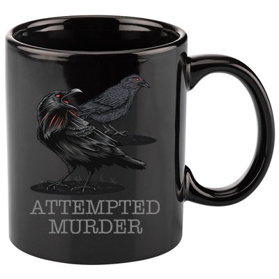 Attempted Murder Crows & Raven Funny Crow Birds 11oz C Handle Ceramic Mug