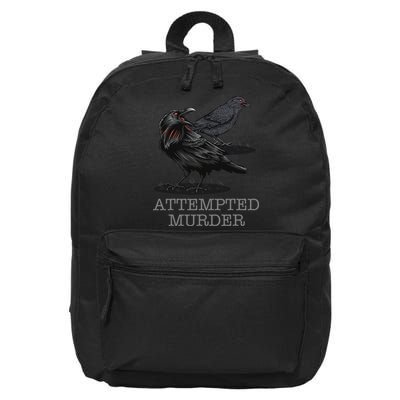 Attempted Murder Crows & Raven Funny Crow Birds 16 in Basic Backpack