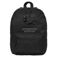 Attempted Murder Crows & Raven Funny Crow Birds 16 in Basic Backpack