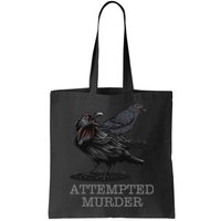 Attempted Murder Crows & Raven Funny Crow Birds Bag