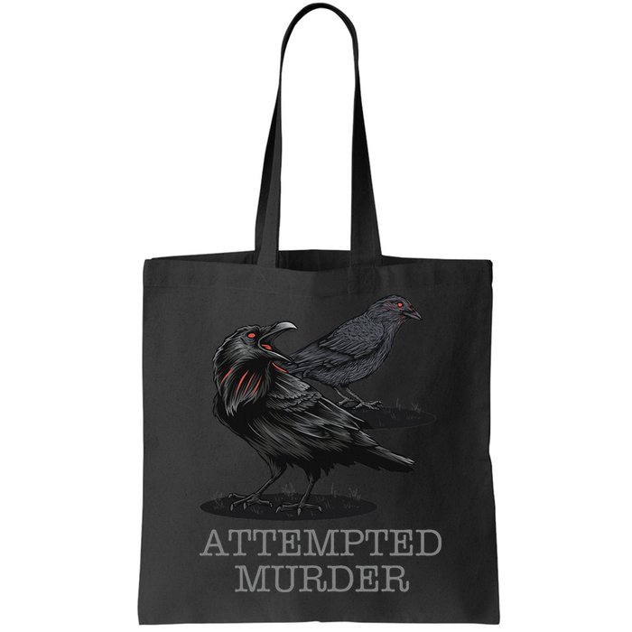 Attempted Murder Crows & Raven Funny Crow Birds Bag