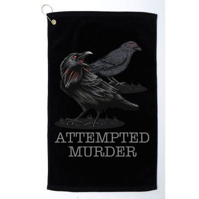 Attempted Murder Crows & Raven Funny Crow Birds Golf Towel