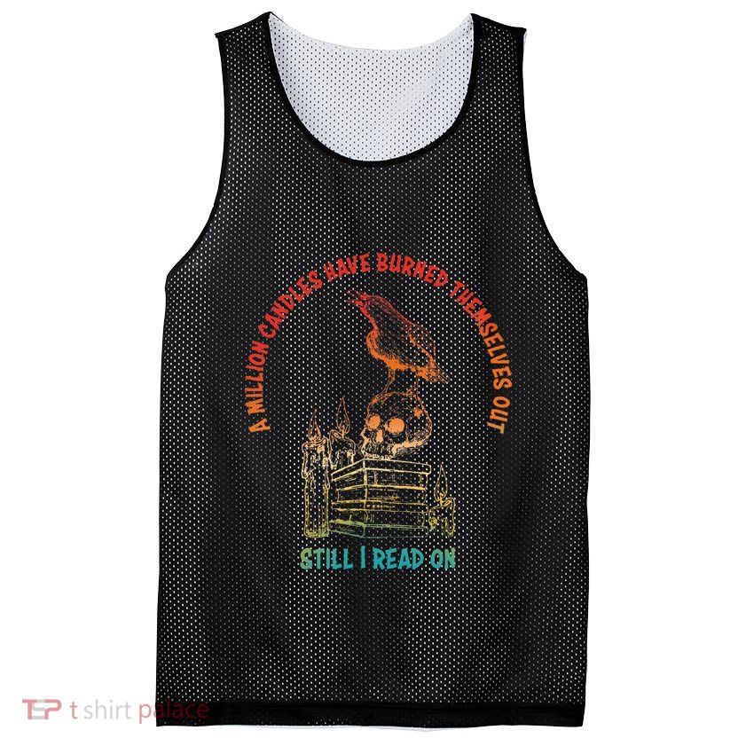 A Million Candles Have Burned Themselves Out Mesh Reversible Basketball Jersey Tank