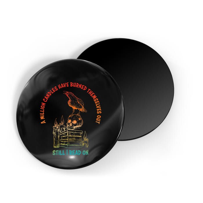 A Million Candles Have Burned Themselves Out Magnet