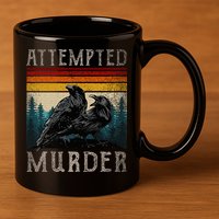 Attempted Murder Crows & Poe 11oz C Handle Ceramic Mug
