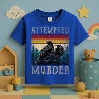 Attempted Murder Crows & Poe Toddler T-Shirt
