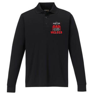 Any Man Can Be A Dad Special One A Welder Funny Welding Performance Long Sleeve Polo