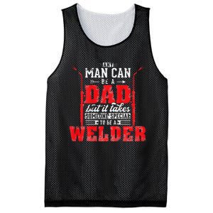 Any Man Can Be A Dad Special One A Welder Funny Welding Mesh Reversible Basketball Jersey Tank