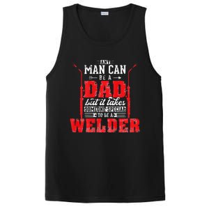 Any Man Can Be A Dad Special One A Welder Funny Welding PosiCharge Competitor Tank