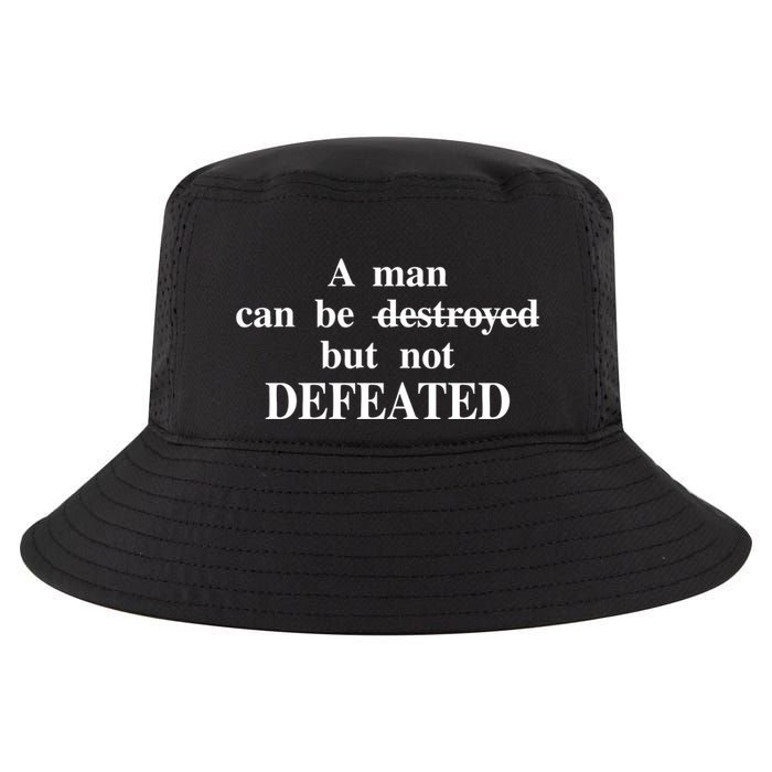 A Man Can Be Destroyed But Not Defeated Cool Comfort Performance Bucket Hat