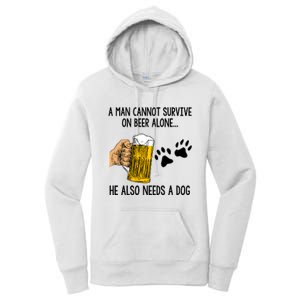 A Man Cannot Survive On Beer Alone He Also Needs A Dog Women's Pullover Hoodie