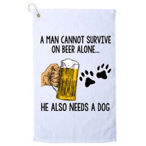 A Man Cannot Survive On Beer Alone He Also Needs A Dog Platinum Collection Golf Towel