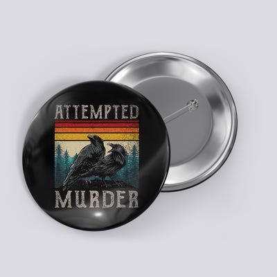 Attempted Murder Crows & Edgar Allen Poe Button
