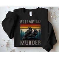 Attempted Murder Crows Sweatshirt