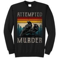 Attempted Murder Crows Tall Sweatshirt