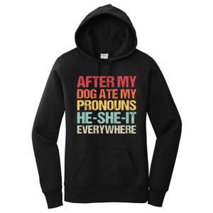 After My Dog Ate My Pronouns HeSheIt Everywhere Funny Dog Women's Pullover Hoodie