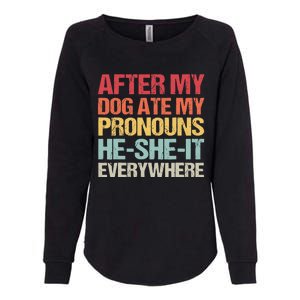 After My Dog Ate My Pronouns HeSheIt Everywhere Funny Dog Womens California Wash Sweatshirt