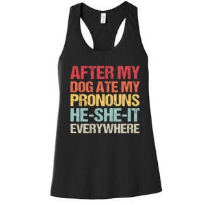 After My Dog Ate My Pronouns HeSheIt Everywhere Funny Dog Women's Racerback Tank