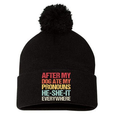 After My Dog Ate My Pronouns HeSheIt Everywhere Funny Dog Pom Pom 12in Knit Beanie