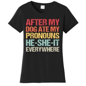 After My Dog Ate My Pronouns HeSheIt Everywhere Funny Dog Women's T-Shirt