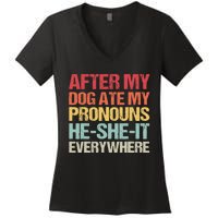 After My Dog Ate My Pronouns HeSheIt Everywhere Funny Dog Women's V-Neck T-Shirt