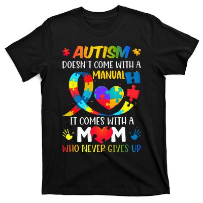 Autism Mom Doesnt Come With A Manual Women Autism Awareness T-Shirt