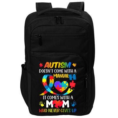 Autism Mom Doesn't Come With A Ual Autism Awareness Great Gift Impact Tech Backpack