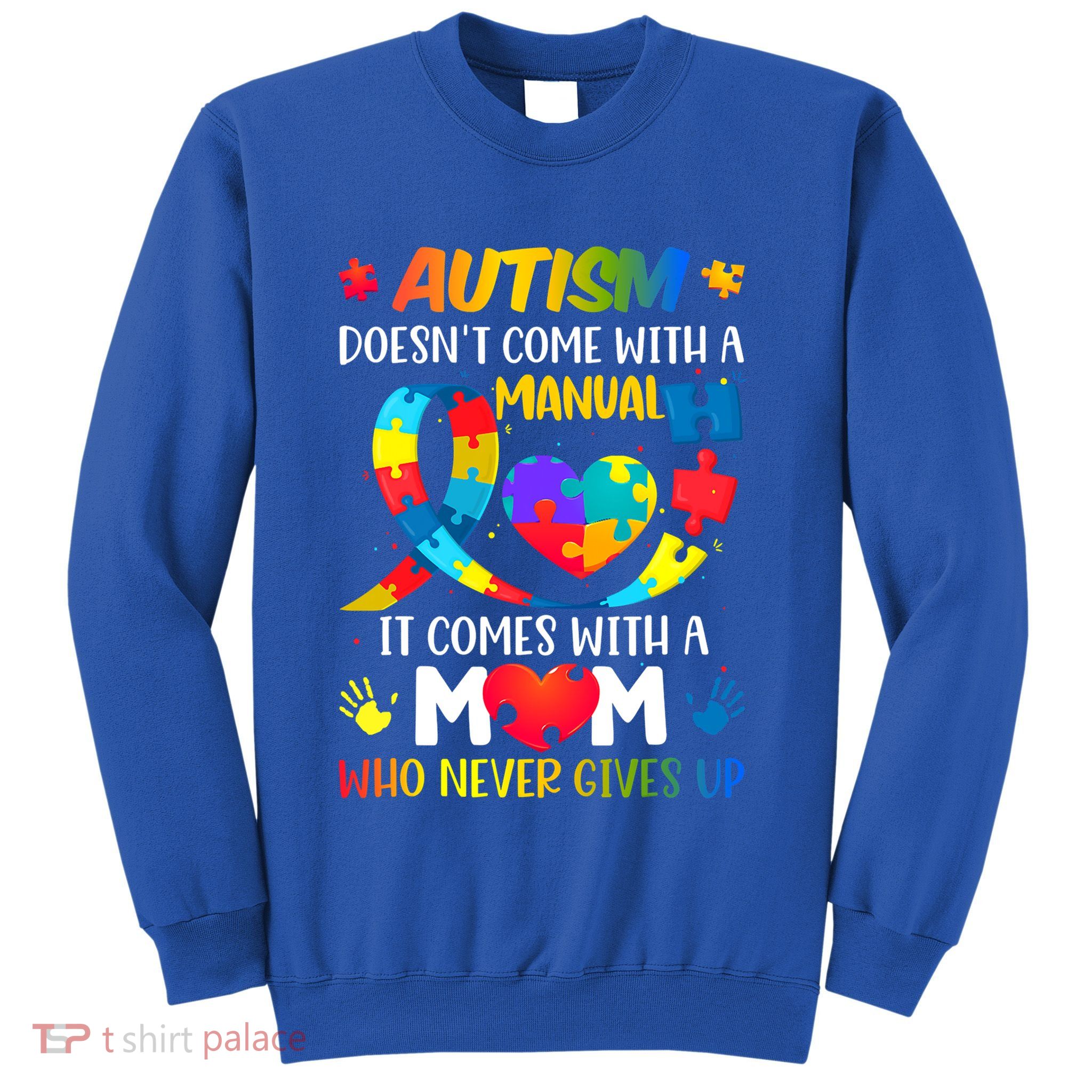 Autism Mom Doesn't Come With A Ual Autism Awareness Great Gift Sweatshirt