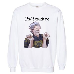 Astarion Meme DonT Touch Me Game Lover Gamer Garment-Dyed Sweatshirt