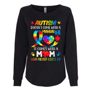 Autism Mom Doesn't Come With A Manual Wo Autism Awareness Womens California Wash Sweatshirt