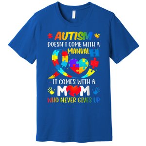 Autism Mom Doesn't Come With A Manual Wo Autism Awareness Premium T-Shirt