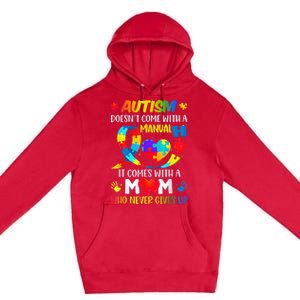 Autism Mom Doesn't Come With A Manual Wo Autism Awareness Premium Pullover Hoodie