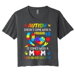 Autism Mom Doesn't Come With A Manual Wo Autism Awareness Women's Crop Top Tee