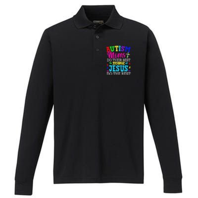 Autism Moms Do Their Best And Let Jesus Do The Rest Performance Long Sleeve Polo