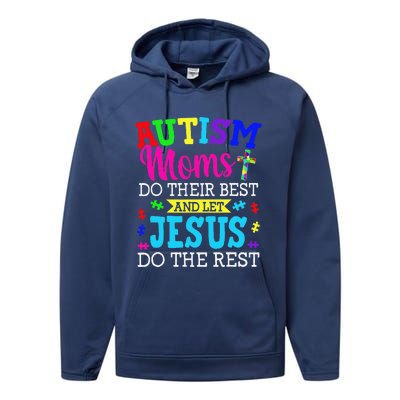 Autism Moms Do Their Best And Let Jesus Do The Rest Performance Fleece Hoodie