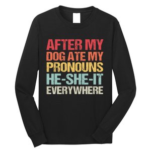 After My Dog Ate My Pronouns HeSheIt Everywhere Funny Dog Long Sleeve Shirt