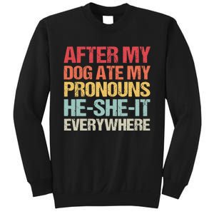 After My Dog Ate My Pronouns HeSheIt Everywhere Funny Dog Sweatshirt