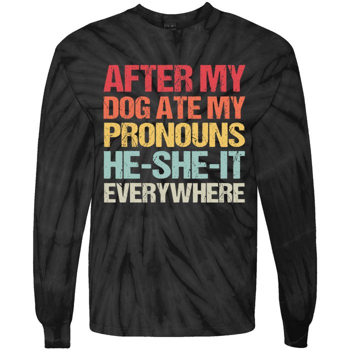 After My Dog Ate My Pronouns HeSheIt Everywhere Funny Dog Tie-Dye Long Sleeve Shirt