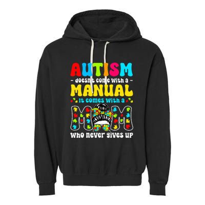 Autism Mom Doesnt Come With A Manual Garment-Dyed Fleece Hoodie