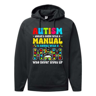 Autism Mom Doesnt Come With A Manual Performance Fleece Hoodie