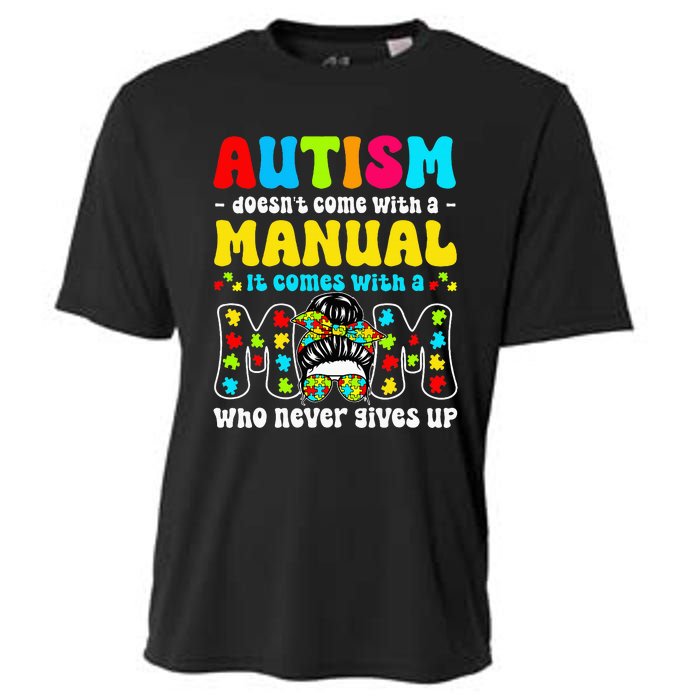 Autism Mom Doesnt Come With A Manual Cooling Performance Crew T-Shirt