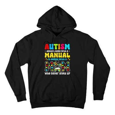 Autism Mom Doesnt Come With A Manual Hoodie