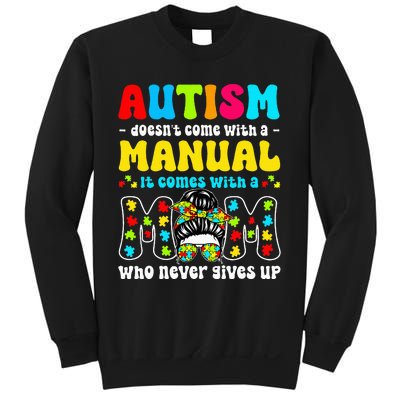 Autism Mom Doesnt Come With A Manual Sweatshirt