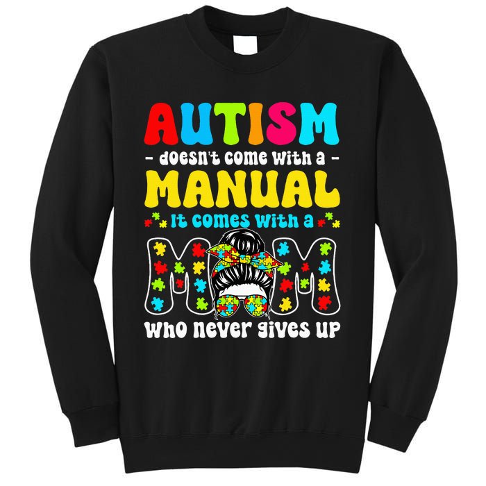 Autism Mom Doesnt Come With A Manual Sweatshirt